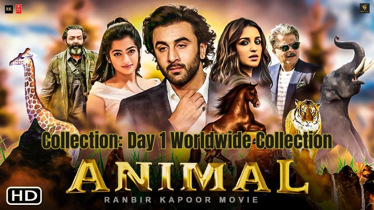 Animal - New Hindi Movie Collection: Day 1 Worldwide Collection